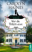 Cover-Bild zum Titel 'Wer die Toten stört' von 'Carolyn Haines'