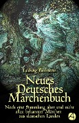 Neues Deutsches Märchenbuch - Ludwig Bechstein