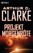 Cover-Bild zum Titel 'Projekt Morgenröte' von 'Arthur C. Clarke'