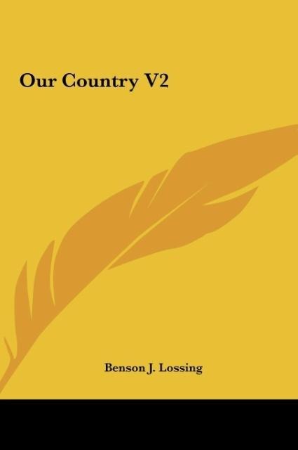 Our Country V2 - Benson J. Lossing
