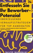 Cover-Bild zum Titel 'Entfesseln Sie Ihr Bewerber-Potenzial - Überzeugende Verkaufsstrategien für Top-Kandidaten' von 'Simone Janson'