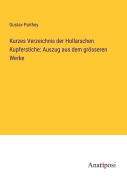 Cover-Bild zum Titel 'Kurzes Verzeichnis der Hollarschen Kupferstiche: Auszug aus dem grösseren Werke' von 'Gustav Parthey'