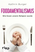 Cover-Bild zum Titel 'Foodamentalismus' von 'Kathrin Burger'