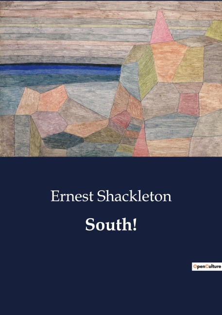 South! - Ernest Shackleton