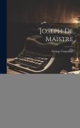 Cover-Bild zum Titel 'Joseph de Maistre' von 'George Cogordan'