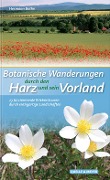 Botanische Wanderungen durch den Harz und sein Vorland - Hermann Bothe