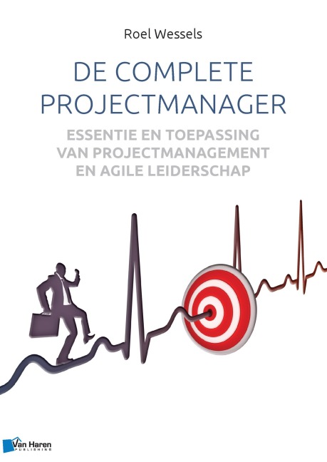 De complete projectmanager - Roel Wessels