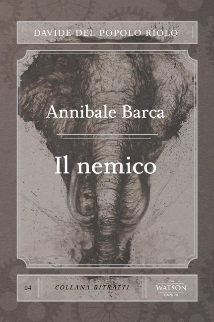 Annibale Barca. Il nemico - Davide Del Popolo Riolo