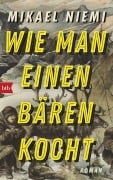 Cover-Bild zum Titel 'Wie man einen Bären kocht' von 'Mikael Niemi'