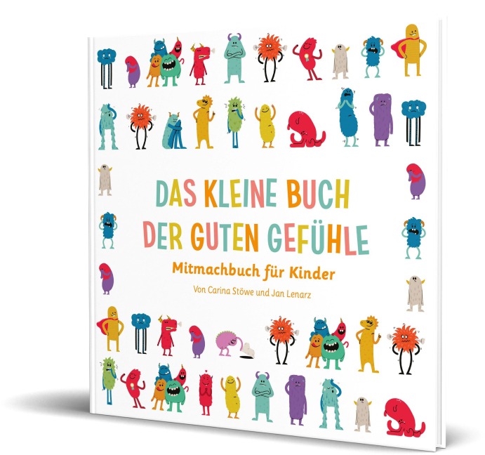 Das kleine Buch der guten Gefühle - Ein gutes Gefühl, Jan Lenarz, Carina Stöwe