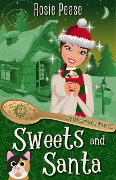 Sweets and Santa (The Matchmaking Baker) - Rosie Pease