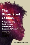 Cover-Bild zum Titel 'The Disordered Cosmos' von 'Chanda Prescod-Weinstein'