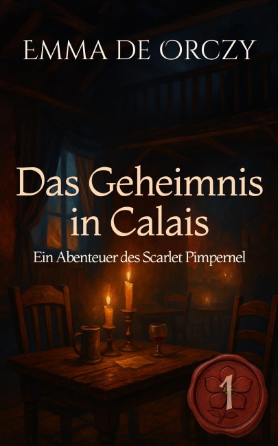 Das Geheimnis in Calais - Emma de Orczy