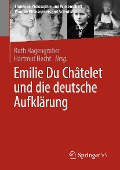 Cover-Bild zum Titel 'Emilie Du Châtelet und die deutsche Aufklärung' von ''