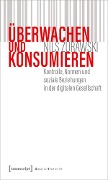 Cover-Bild zum Titel 'Überwachen und konsumieren' von 'Nils Zurawski'