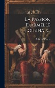 Cover-Bild zum Titel 'La Passion D'armelle Louanais...' von 'Charles Géniaux'