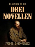 Cover-Bild zum Titel 'Drei Novellen' von 'Fjodor Dostojewski'