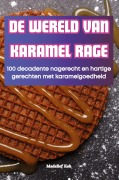 Cover-Bild zum Titel 'DE WERELD VAN KARAMEL RAGE' von 'Madelief Kok'