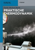 Cover-Bild zum Titel 'Praktische Thermodynamik' von 'Frank-Michael Barth'