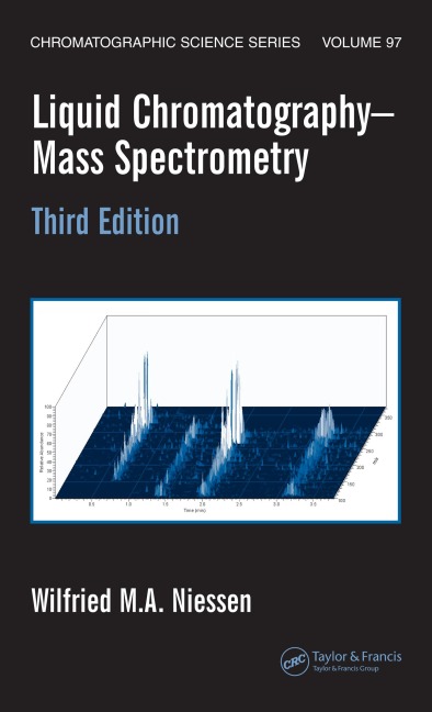 Liquid Chromatography-Mass Spectrometry - Wilfried M. A. Niessen