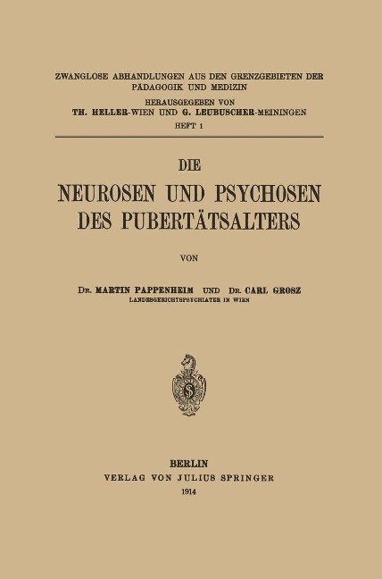 Die Neurosen und Psychosen des Pubertätsalters - Martin Pappenheim, Carl Grosz