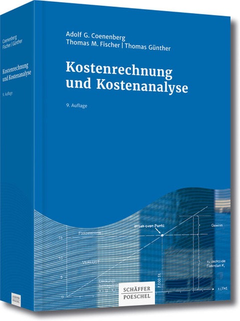 Kostenrechnung und Kostenanalyse - Adolf G. Coenenberg, Thomas M. Fischer, Thomas Günther