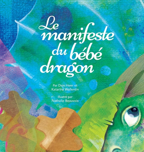 Le manifeste du bébé dragon (French) - Dain Heer, Katarina Wallentin