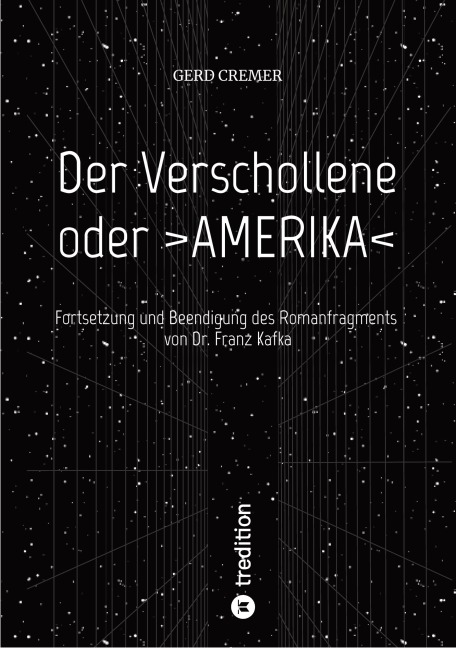 Der Verschollene oder >AMERIKA< - Gerd Cremer