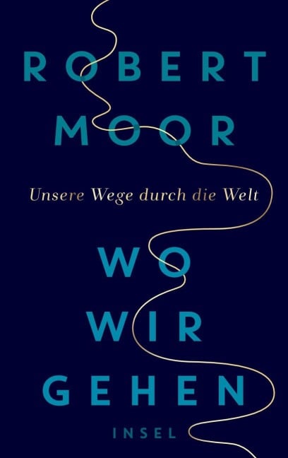 Wo wir gehen - Robert Moor