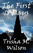 Cover-Bild zum Titel 'The First 18 Days' von 'Trisha M. Wilson'