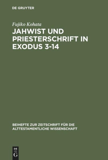 Jahwist und Priesterschrift in Exodus 3-14 - Fujiko Kohata