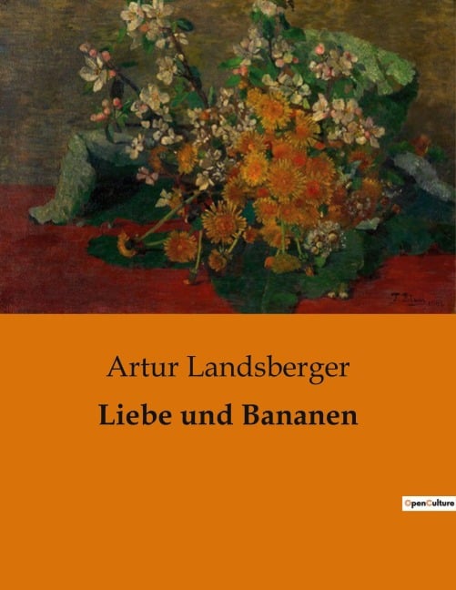 Liebe und Bananen - Artur Landsberger