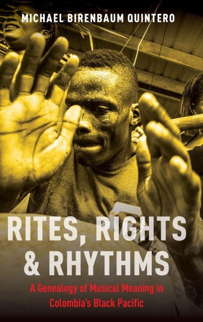 Rites, Rights and Rhythms - Birenbaum-Quintero