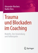 Cover-Bild zum Titel 'Trauma und Blockaden im Coaching' von 'Radim Ress, Alexander Riechers'