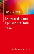 Lehren und Lernen - Tipps aus der Praxis - Henning Fouckhardt