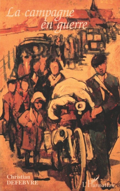 La campagne en guerre - Christian Defebvre