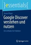 Cover-Bild zum Titel 'Google Discover verstehen und nutzen' von 'Steven Plöger'