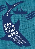Cover-Bild zum Titel 'Das Buch vom Meer oder Wie zwei Freunde im Schlauchboot ausziehen, um im Nordmeer einen Eishai zu fangen, und dafür ein ganzes Jahr brauchen' von 'Morten A. Strøksnes'