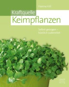 Cover-Bild zum Titel 'Kraftquelle Keimpflanzen' von 'Fiona Hill'