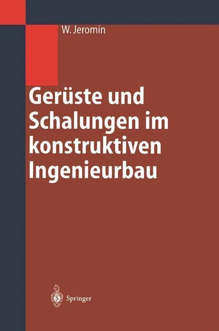 Gerüste und Schalungen im konstruktiven Ingenieurbau - Wolf Jeromin