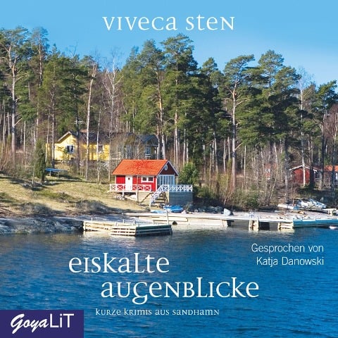 Eiskalte Augenblicke. Kurze Krimis aus Sandhamn - Viveca Sten