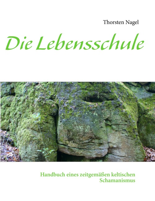 Die Lebensschule - Thorsten Nagel