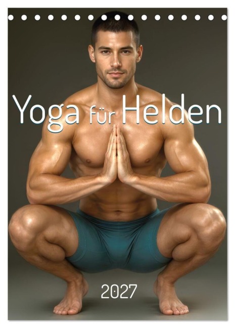 Yoga für Helden (Tischkalender 2027 DIN A5 hoch), CALVENDO Monatskalender - Markus Gann (Magann)