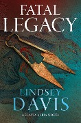 Cover-Bild zum Titel 'Fatal Legacy' von 'Lindsey Davis'