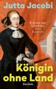 Cover-Bild zum Titel 'Königin ohne Land. Kristina von Schweden - eine Biografie' von 'Jutta Jacobi'
