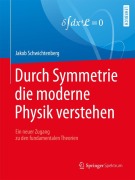 Cover-Bild zum Titel 'Durch Symmetrie die moderne Physik verstehen' von 'Jakob Schwichtenberg'