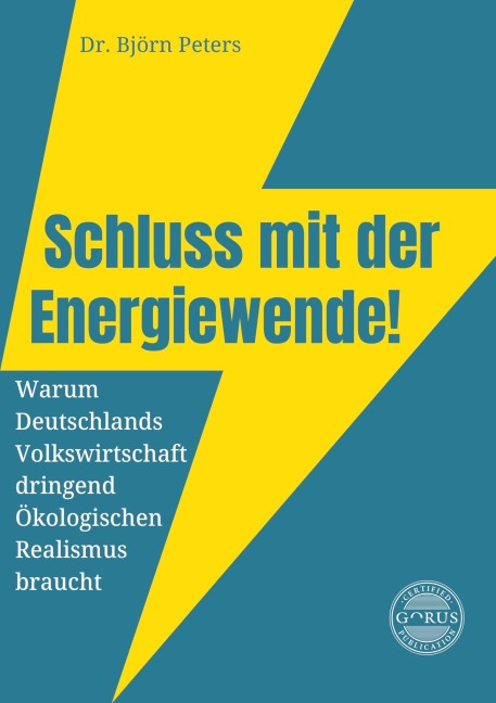 Schluss mit der Energiewende! - Björn Peters