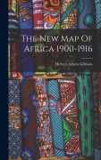 Cover-Bild zum Titel 'The New Map Of Africa 1900-1916' von 'Herbert Adams Gibbons'