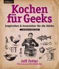 Kochen für Geeks - Jeff Potter