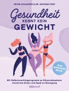 Cover-Bild zum Titel 'Gesundheit kennt kein Gewicht. Das Anti-Diät-Buch.' von 'Petra Schleifer, Antonie Post'